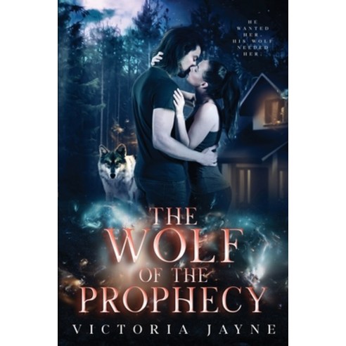 (영문도서) The Wolf of the Prophecy Paperback, Victoria Jayne, English, 9781088128770
