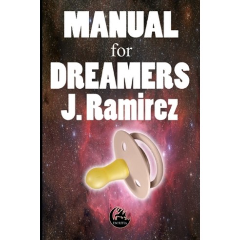 Manual for dreamers Paperback, Independently Published, English, 9798716863750