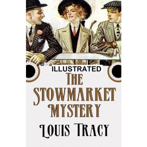 The Stowmarket Mystery Illusterated Paperback, Independently Published, English, 9798736661107