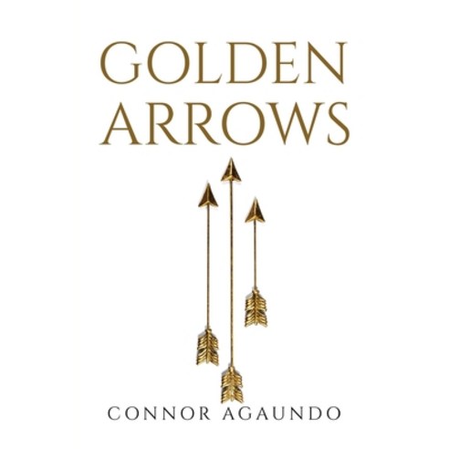 (영문도서) Golden Arrows Paperback, Connor Agaundo, English, 9781837618866