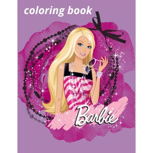 barbie coloring book: Coloring Book for Kids and adults Paperback, Independently Published, English, 9798726619804
