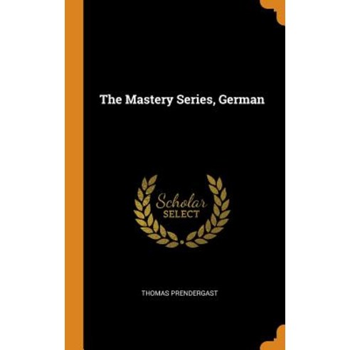 (영문도서) The Mastery Series German Hardcover, Franklin Classics, English, 9780341901181