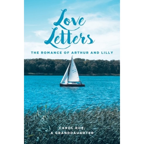 (영문도서) Love Letters: The Romance of Arthur and Lilly Paperback, Covenant Books, English, 9781638141730
