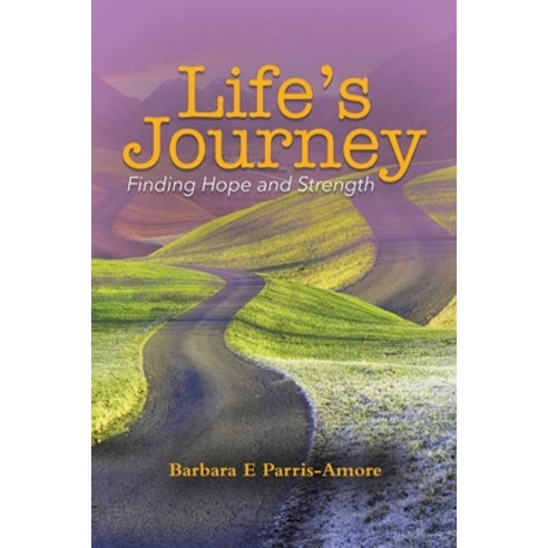 Life''s Journey: Finding Hope and Strength Paperback, Tellwell Talent