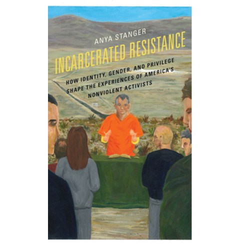 (영문도서) Incarcerated Resistance: How Identity Gender and Privilege Shape the Experiences of America... Hardcover, Lexington Books, English, 9781793605610