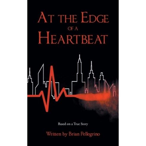 (영문도서) At The Edge Of A Heartbeat Paperback, Newman Springs Publishing, ..., English, 9781638819394