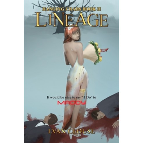 (영문도서) Lineage: Hanging Chads Book Ii Paperback, Xlibris Us, English, 9781669860969