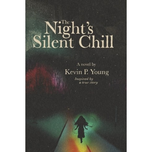 (영문도서) The Night''s Silent Chill Paperback, Bookbaby, English, 9781098370640