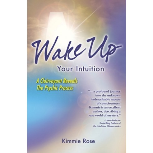 Wake Up Your Intuition Paperback, Sanctuary of Light, English, 9780979886829