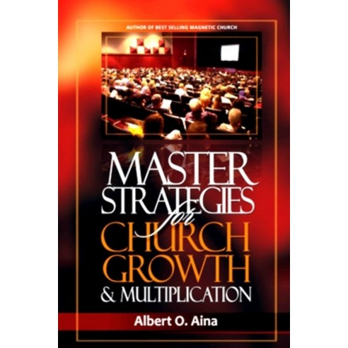 (영문도서) Master STRATEGIES For Church Growth & Multiplication Paperback, Independently Published, English, 9798851761720
