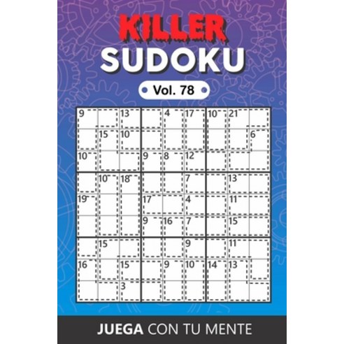 KILLER SUDOKU Vol. 78: Collection of 100 different Killer Sudokus for Adults - Easy and Advanced - P... Paperback, Independently Published, English, 9798697888049