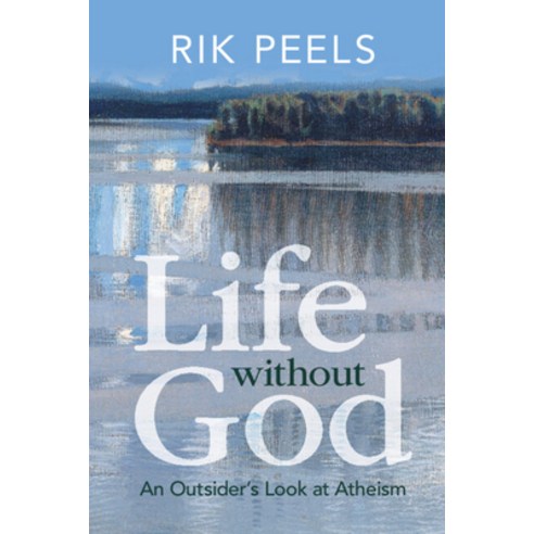 (영문도서) Life Without God: An Outsider''s Look at Atheism Paperback, Cambridge University Press, English, 9781009297776