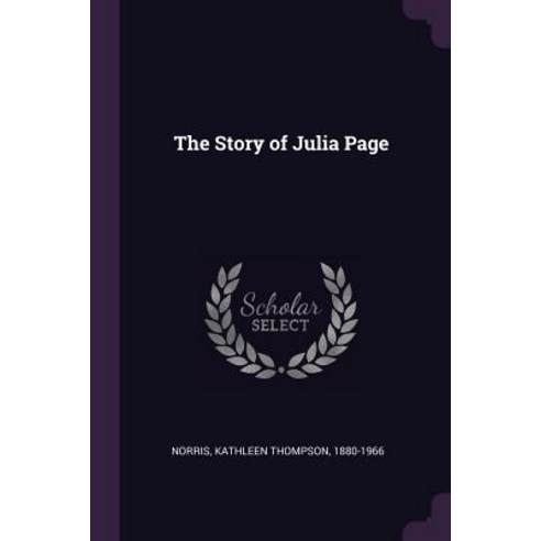 (영문도서) The Story of Julia Page Paperback, Palala Press, English, 9781379207832