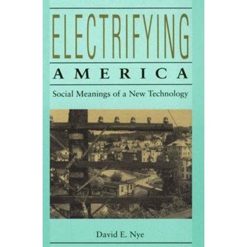 Electrifying America Paperback, MIT Press, English, 9780262640305