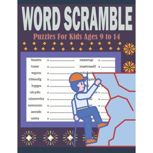 (영문도서) Word Scramble Puzzles For Kids Ages 9 to 14: Large Print Brain Teasers Puzzle ( Word Unscramb... Paperback, Independently Published, English, 9798871034378