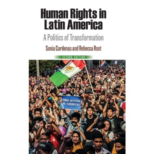 (영문도서) Human Rights in Latin America: A Politics of Transformation Hardcover, University of Pennsylvania ..., English, 9781512822656
