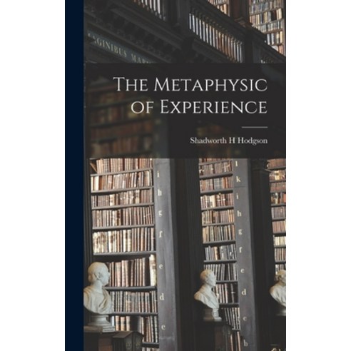(영문도서) The Metaphysic of Experience Hardcover, Legare Street Press, English, 9781018970073