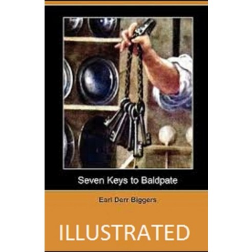 Seven Keys to Baldpate Illustrated Paperback, Independently Published