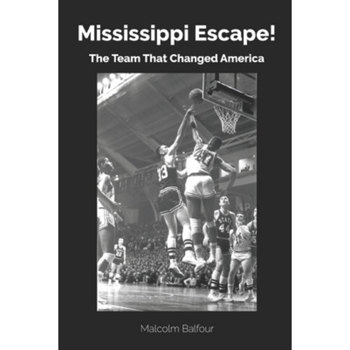(영문도서) Mississippi Escape!: The Team that Changed America Paperback, Independently Published, English, 9798707254352
