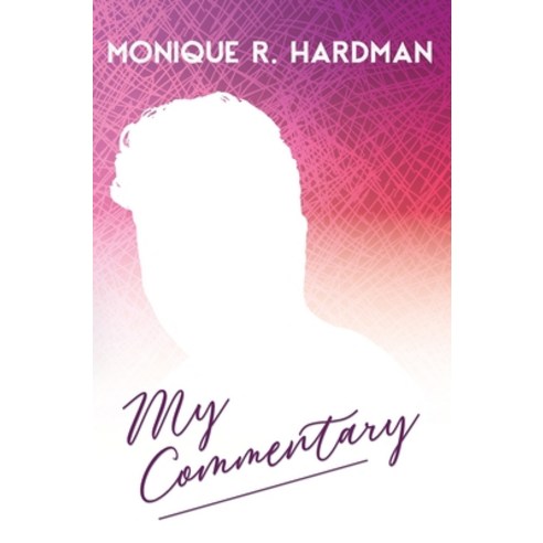 (영문도서) My Commentary Hardcover, Monique R Hardman, English, 9798218001070