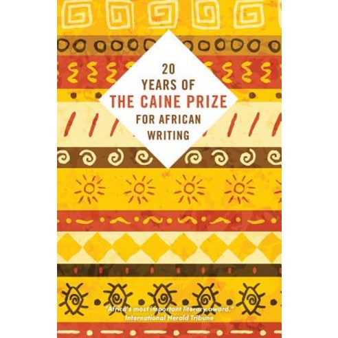 Twenty Years of the Caine Prize for African Writing Paperback, Interlink Books