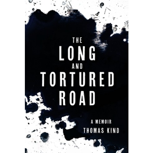 (영문도서) The Long and Tortured Road: A Memoir Hardcover, Quiet Waters Publishing, English, 9798218168179