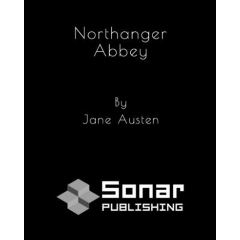 Northanger Abbey Paperback, Independently Published