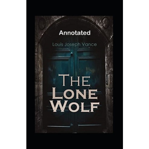The Lone Wolf Annotated Paperback, Independently Published, English, 9798595367776