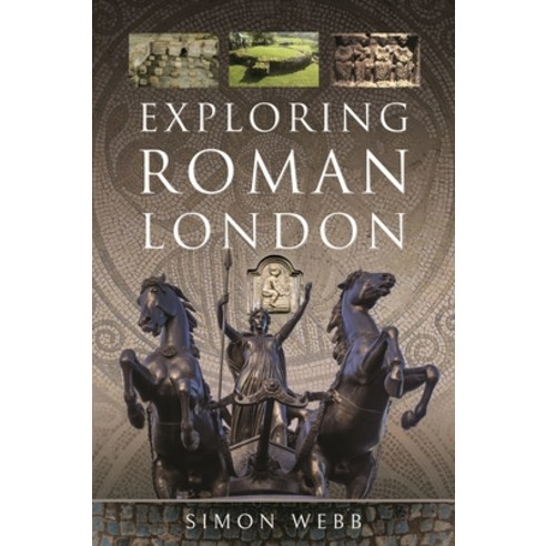 (영문도서) Exploring Roman London Paperback, Pen and Sword History, English, 9781399058490