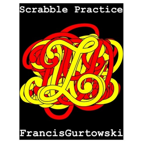 Scrabble Practice: Practice Makes Perfect Paperback, Independently ...