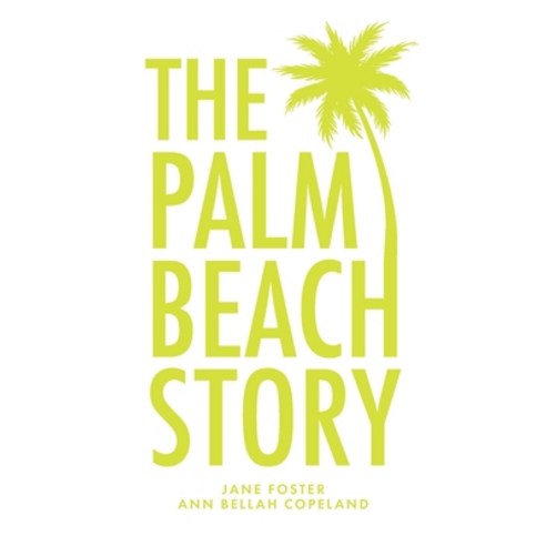 (영문도서) The Palm Beach Story Paperback, Palmetto Publishing, English, 9781638377276