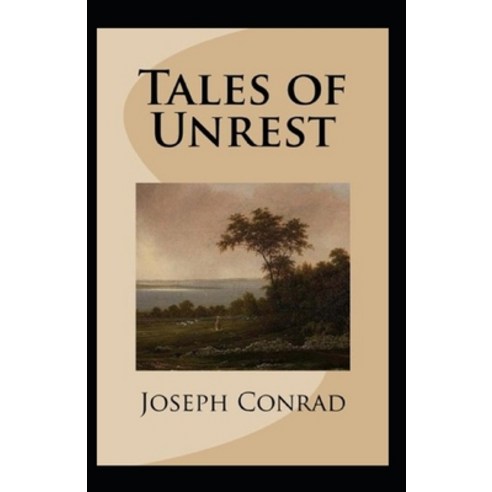 Tales of Unrest Annotated Paperback, Independently Published, English, 9798741680353