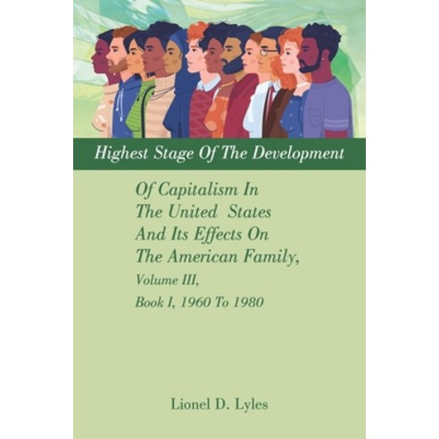 (영문도서) Highest Stage Of The Development Of Capitalism In The United States And Its Effects On The Am... Paperback, iUniverse, English, 9781663259882