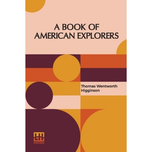 (영문도서) A Book Of American Explorers Paperback, Lector House, English, 9789356144835