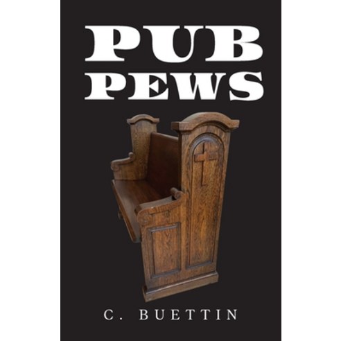 Pub Pews Paperback, Trilogy Christian Publishing