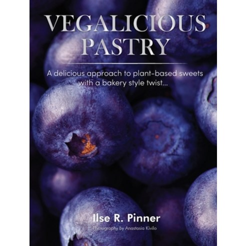 Vegalicious Pastry Hardcover, Ilse R. Pinner, English, 9789529440030