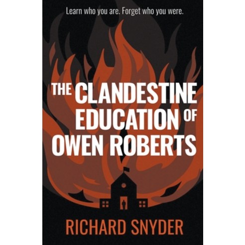 (영문도서) The Clandestine Education of Owen Roberts Paperback, Incognito Publishing Company, English, 9798224753871