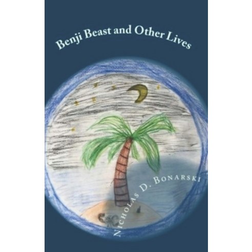(영문도서) Benji Beast and Other Lives Paperback, Createspace Independent Pub..., English, 9781508826552