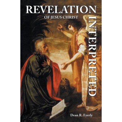 (영문도서) Revelation of Jesus Christ Interpreted Paperback, Readersmagnet LLC, English, 9781948864954