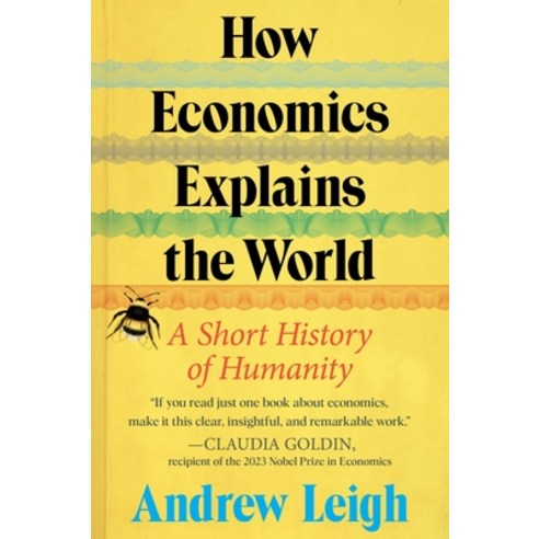 (영문도서) How Economics Explains the World: A Short History of Humanity Hardcover, Mariner Books, English, 9780063383784