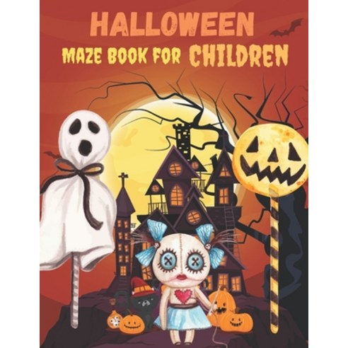 (영문도서) Halloween Maze Book for Children: Halloween Maze Book For Children. (77 Mazes 100 Pages) Paperback, Independently Published, English, 9798479259708