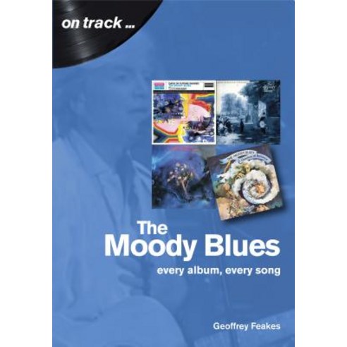 (영문도서) The Moody Blues: Every Album Every Song Paperback, Sonicbond Publishing, English, 9781789520422
