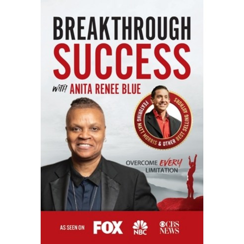 Breakthrough Success with Anita Renee Blue Paperback, Success Publishing, LLC, English, 9781970073935