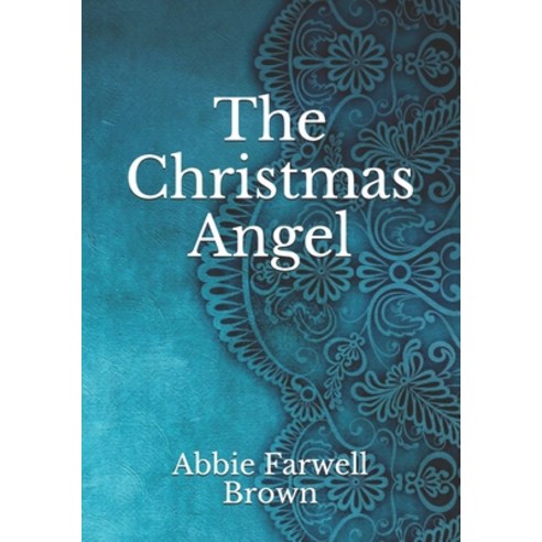The Christmas Angel Paperback, Independently Published, English, 9798740081724