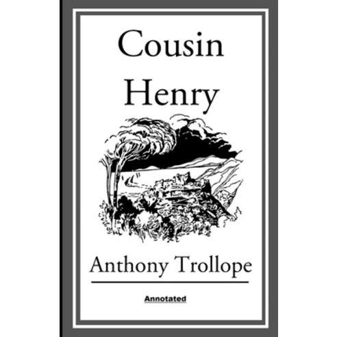 Cousin Henry Annotated Paperback, Independently Published, English, 9798713057589