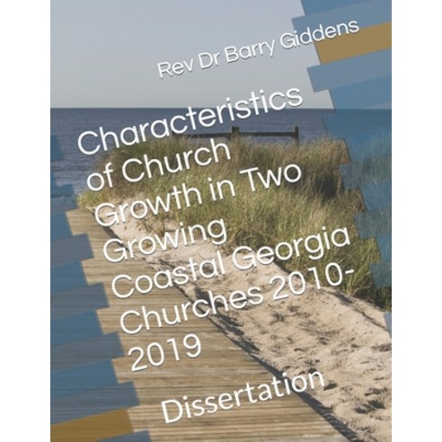 (영문도서) Characteristics of Church Growth in Two Growing Coastal Georgia Churches 2010-2019 Paperback, Independently Published, English, 9798394342912