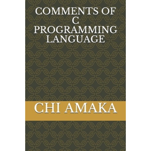 Comments of C Programming Language Paperback, Independently Published, English, 9798575078555