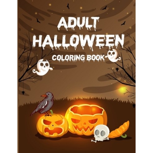 Adult Halloween Coloring Book: Gorgeous Coloring Book For Girls Adult Coloring Book Paperback, Independently Published, English, 9798697162439