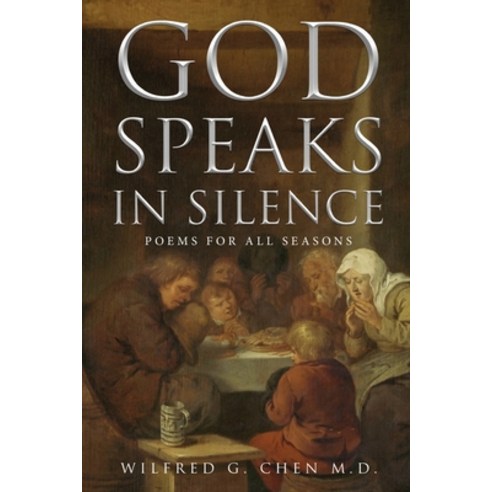 (영문도서) God Speaks in Silence: Poems for All Seasons Paperback, Booktrail Publishing, English, 9781637672709