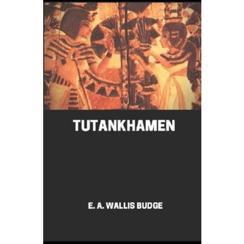 Tutankhamen illustrated Paperback, Independently Published
